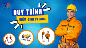 Quy trình kiểm định palang an toàn