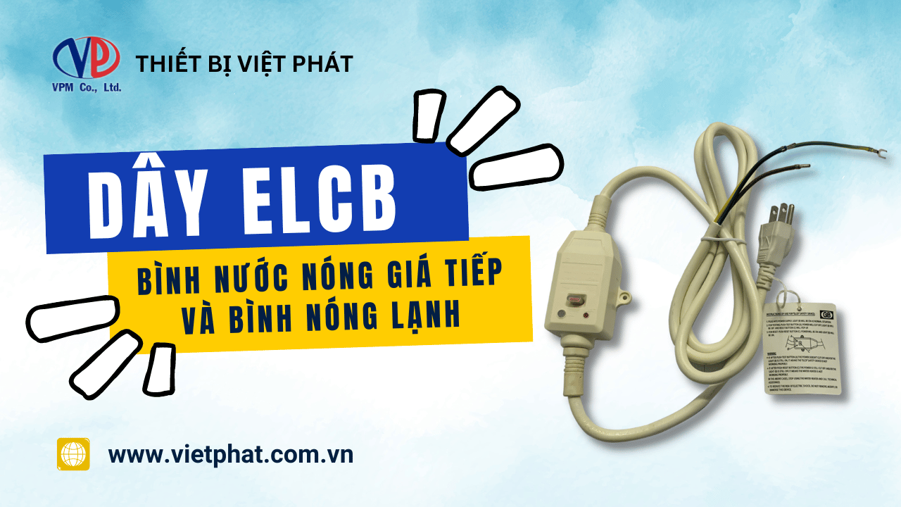 Dây ELCB trên máy nước nóng và bình nóng lạnh là gì