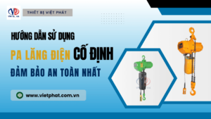 Hướng dẫn sử dụng pa lăng xích điện