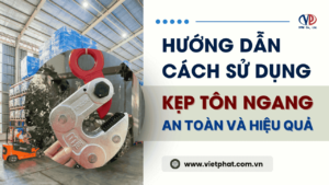 Hướng dẫn cách sử dụng kẹp tôn ngang an toàn